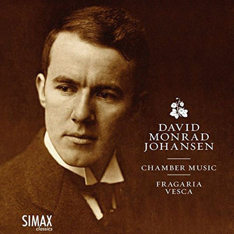 Fragaria Vesca - David Monrad Johansen: Chamber Music [CD]