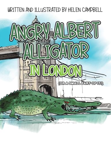 Angry Albert Alligator in London: (or a small part of it!)