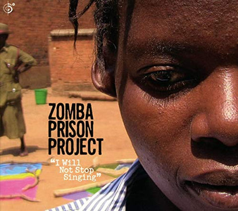 Zomba Prison Project - I Will Not Stop [CD]