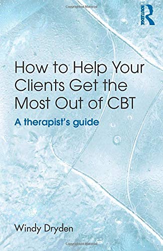 How to Help Your Clients Get the Most Out of CBT: A Therapist's Guide