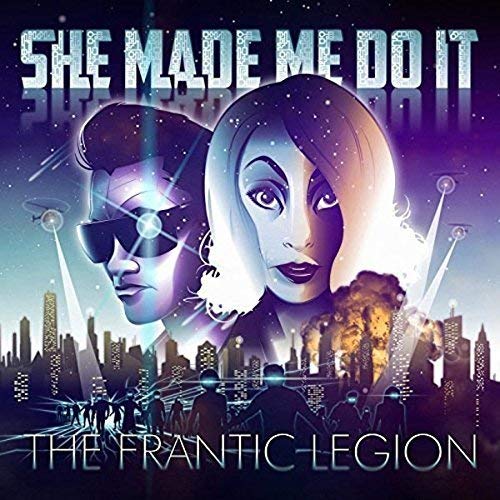 She Made Me Do It - The Frantic Legion [CD]