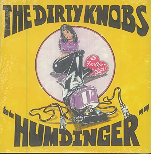 The Dirty Knobs - Humdinger / Feelin High (RSD21 EX) [12"] [VINYL]