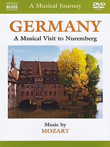 Mozart: Musical Visit To Nuremberg (Naxos DVDTravelogue: 2.110307) [2012] [NTSC] DVD