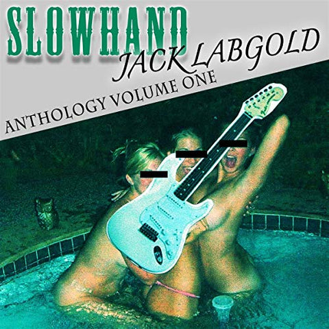 Slowhand Jack Labgold - Anthology Volume One [CD]