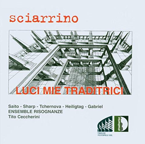 Ceccherini/ens. Risognanze - Sciarrino: Luci mie tradritrici [CD]