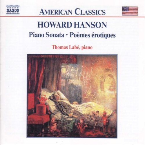 Thomas Labe - HANSON: Piano Sonata / Poemes erotiques / For the First Time [CD]