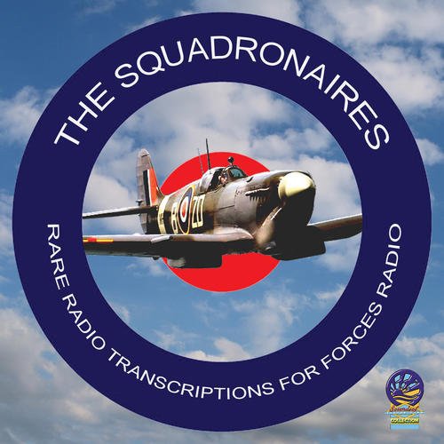 Squadronaires, The - Rare Radio Transcripts For Forces Radio [CD]
