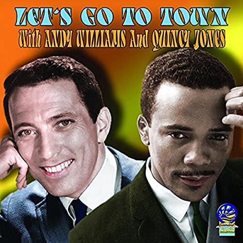 Quincy Jones / Andy Williams - Let's Go To Town - National Guard Shows 213-216 [CD]