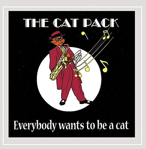 Cat Pack, The - Everybody Wants To Be A Cat [CD]