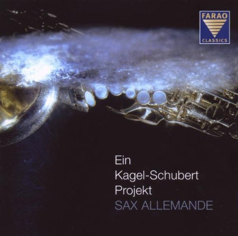 Sax Allemande - EIN KAGEL-SCHUBERT-PROJEKT [CD]