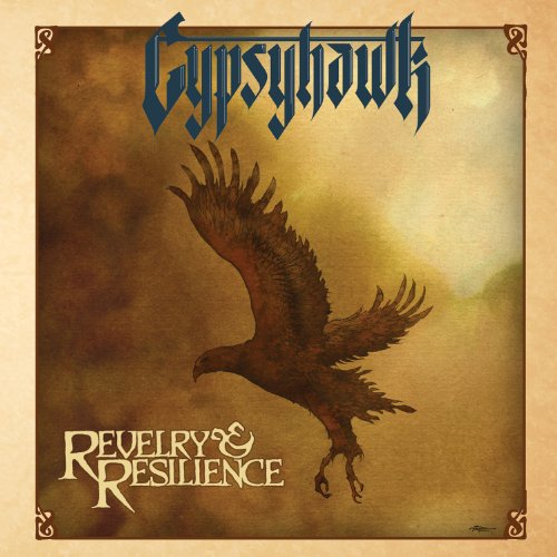 Gypsyhawk - Revelry and Resilience [VINYL]