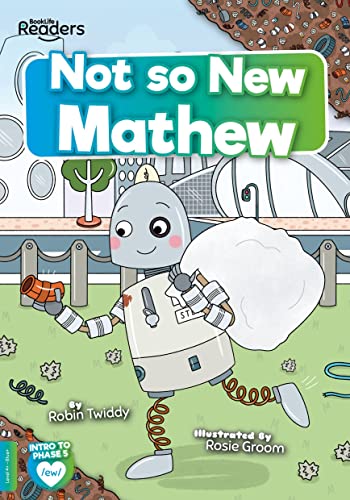 Not So New Mathew (BookLife Readers)