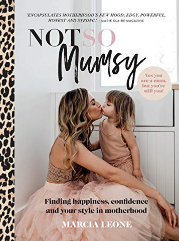 Not So Mumsy: Finding happiness, confidence and your style in motherhood