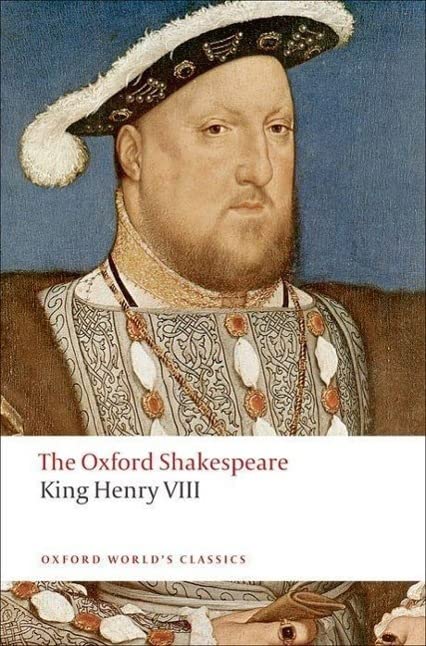 King Henry VIII: The Oxford Shakespeare or All is True (Oxford World's Classics)