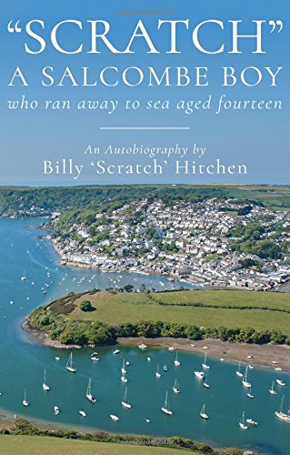 Scratch, A Salcombe Boy: An Autobiography