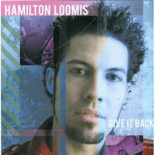 Hamilton Loomis - Give It Back [CD]