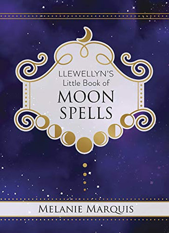 Llewellyn's Little Book of Moon Spells (Llewellyn's Little Books): 13