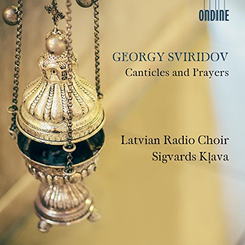 Latvian Radio Choir/klava - Georgy Sviridov: Canticles and Prayers [CD]