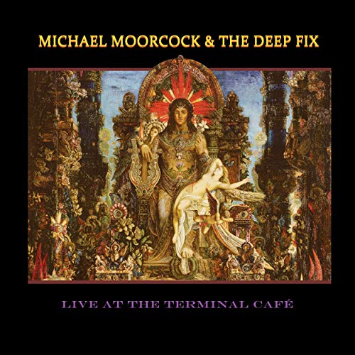 Michael Moorcock & The Deep Fix - Live At The Terminal Caf? (Blue Vinyl) [VINYL]