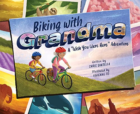 Biking with Grandma: A 'Wish You Were Here' Adventure