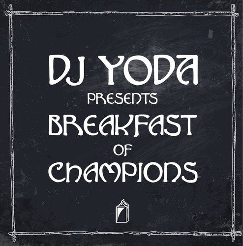 "Black chalkboard with white text 'DJ Yoda Presents Breakfast of Champions' and a milk carton."