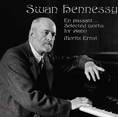 Moritz Ernst - Swan Hennessy: Selected Works For Piano [CD]