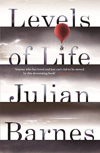 "Book cover with 'Levels of Life' title, red hot air balloon, and author's name, Julian Barnes."