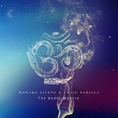 Howard Givens & Craig Padilla - The Bodhi Mantra [VINYL]