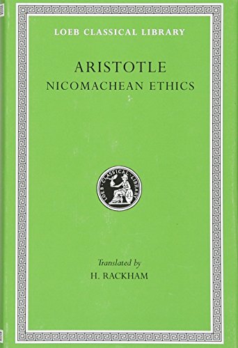 The Nicomachean Ethics: Vol 19 (Loeb Classical Library)