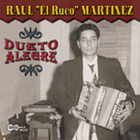 Raul El Ruco Martinez - Dueto Alegre Audio CD