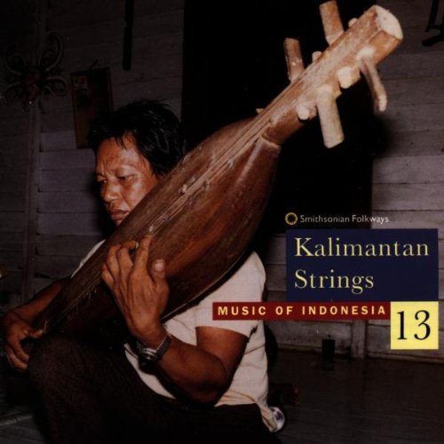 Various Artists - Music of Indonesia, Vol. 13: Kalimantan Strings [CD]