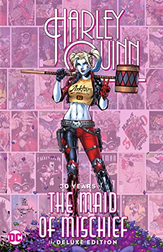Harley Quinn: 30 Years of the Maid of Mischief