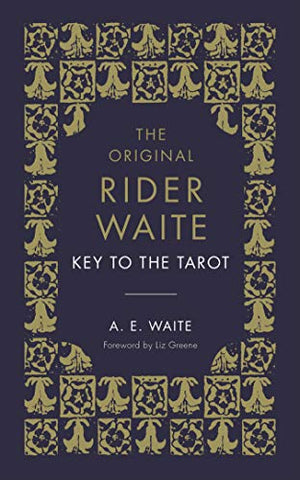 The Key To The Tarot: The Official Companion to the World Famous Original Rider Waite Tarot Deck