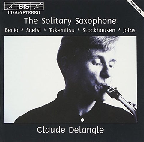 Claude Delangle - The Solitary Saxophone [CD]