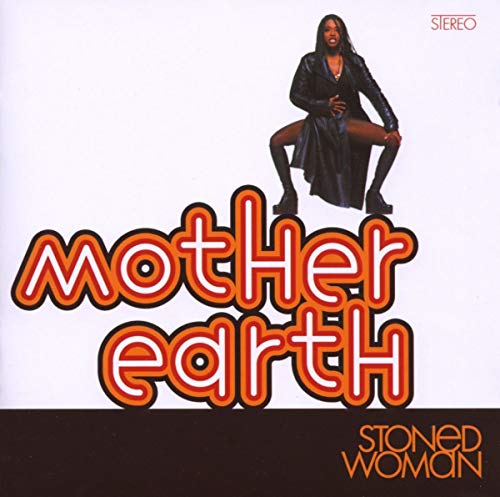 Album cover with woman sitting on log, "Mother Earth" and "Stoned Woman" in orange text.