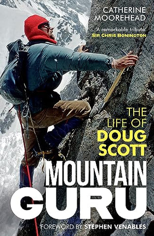 Mountain Guru: The Life of Doug Scott