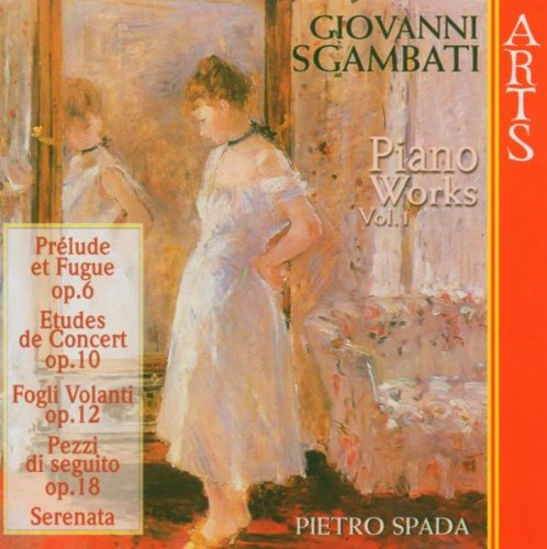 Pietro Spada - Giovanni Sgambati: Complete Piano Works, Vol. 1 [CD]