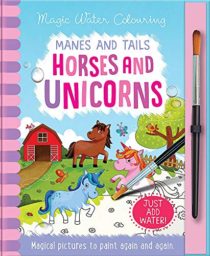 Manes and Tails - Horses and Unicorns, Mess Free Activity Book (Magic Water Colouring)