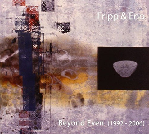 Robert Fripp and Brian Eno - Beyond Even Audio CD