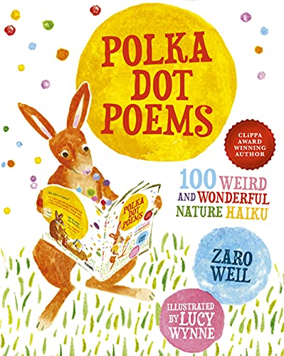 Polka Dot Poems: 100 Weird and Wonderful Haiku