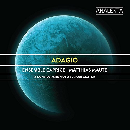 Ensemble Caprice / Matthias M - Adagio - A Consideration Of A Serious Matter - Music By Ives, Bach, Zelenka Etc [CD]