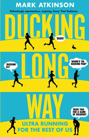 Ducking Long Way: Ultra Running for the Rest of Us