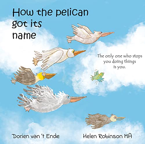 How HOW THE PELICAN GOT ITS NAME: 3 (Resilient Creatures)