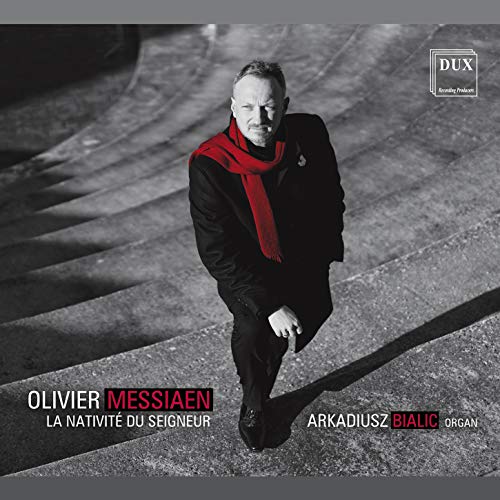 Arkadiusz Bialic - Messiaen: La Nativite Du Seigneur [CD]