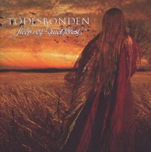 Todesbonden - Sleep Now Quiet Forest [CD]