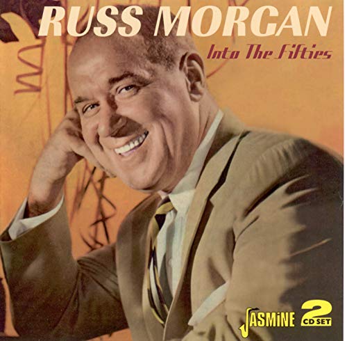 "CD cover of Russ Morgan Into The Fifties, featuring a smiling man in a suit."