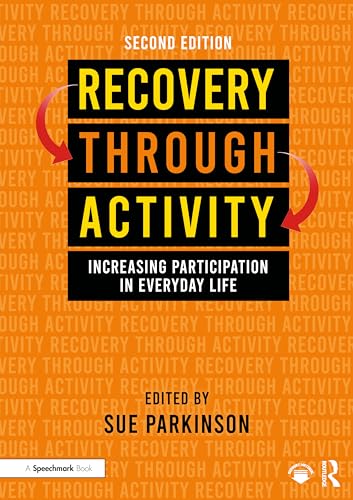 Recovery Through Activity: Increasing Participation in Everyday Life