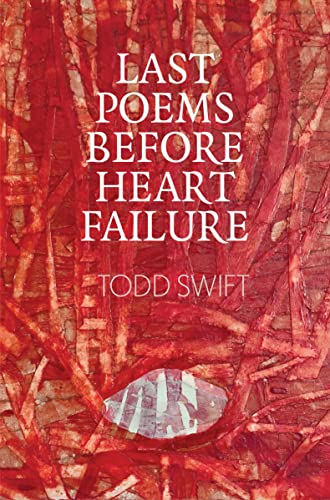 Last Poems Before Heart Failure (Black Spring Special Pamphlets)