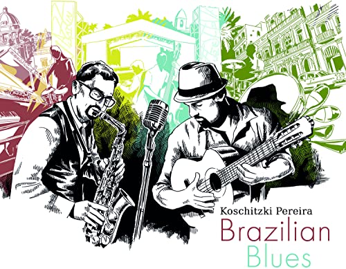 Koschitzki Pereira - Brazilian Blues [CD]
