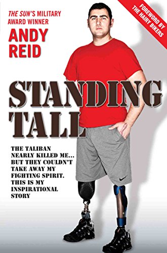 Standing Tall: The Taliban nearly killed me... but they couldn't take away my fighting spirit. This is my inspirational story.
